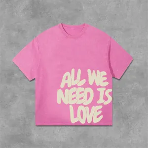 Blavra All We Need Is Love Print Graphic Acid Washed T-Shirt