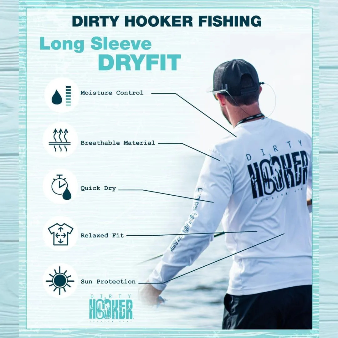 Dirty Hooker Fishing Gear - Dryfit Long Sleeve Fishing Shirt for Men Special Edition - Mens Fishing Shirts Long Sleeve