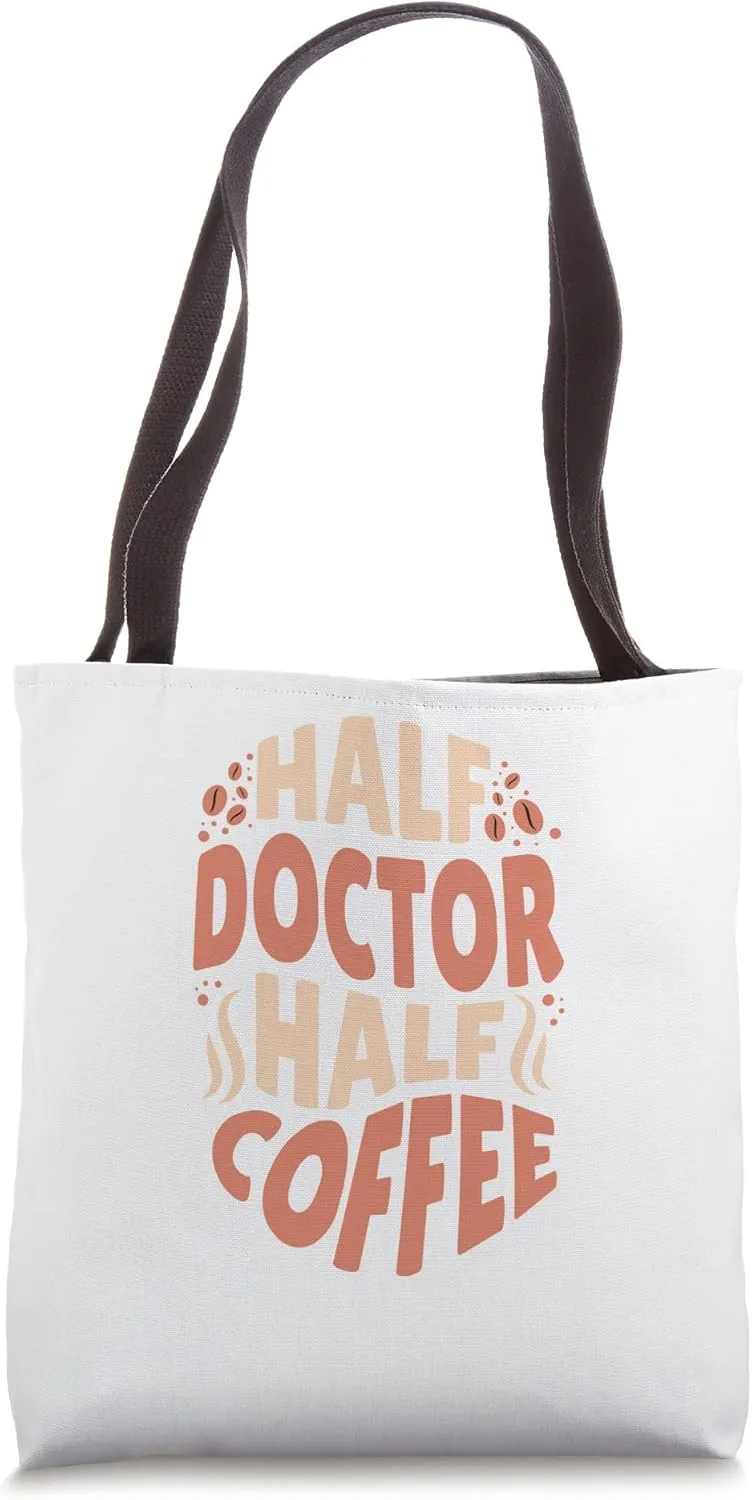 Half Doctor, Half Coffee Lovers Tote Bag
