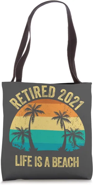 Retired 2021 Life Is a Beach Retro Retirement Gift Tote Bag